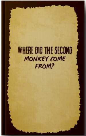 Where Did the Second Monkey Come From?